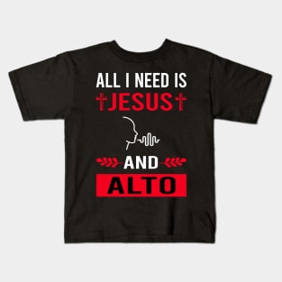 I Need Jesus And Alto Kids T-Shirt